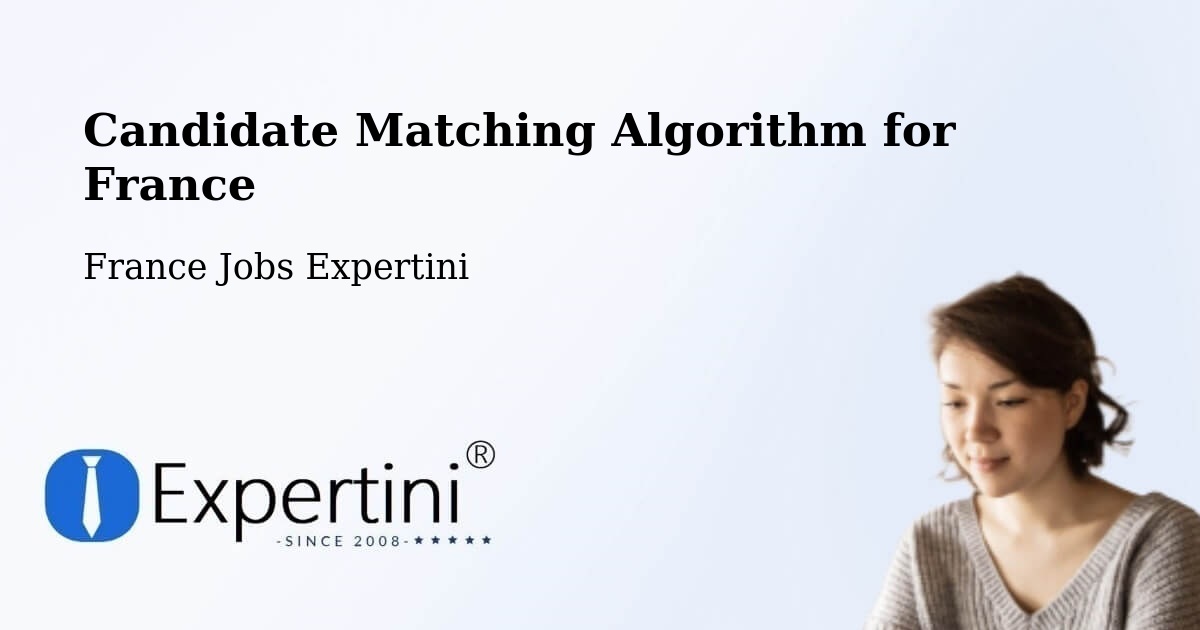 Candidate Matching Algorithm Overview – Bazouges La Pérouse - France Jobs Expertini