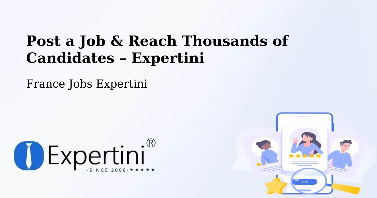 Post a Job in Bazouges La Pérouse – Hire the Right Talent - Bazouges La Pérouse, France Jobs Expertini