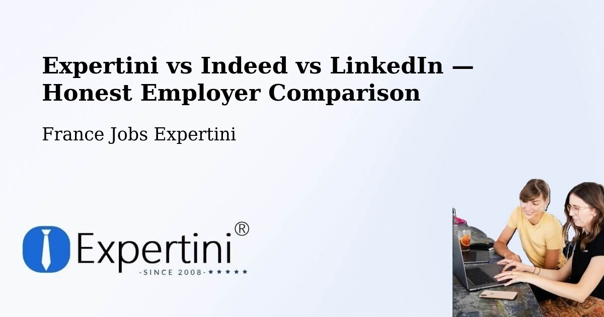 Expertini vs Indeed vs LinkedIn — Honest Employer Comparison Bazouges La Pérouse — Bazouges La Pérouse, France — Expertini