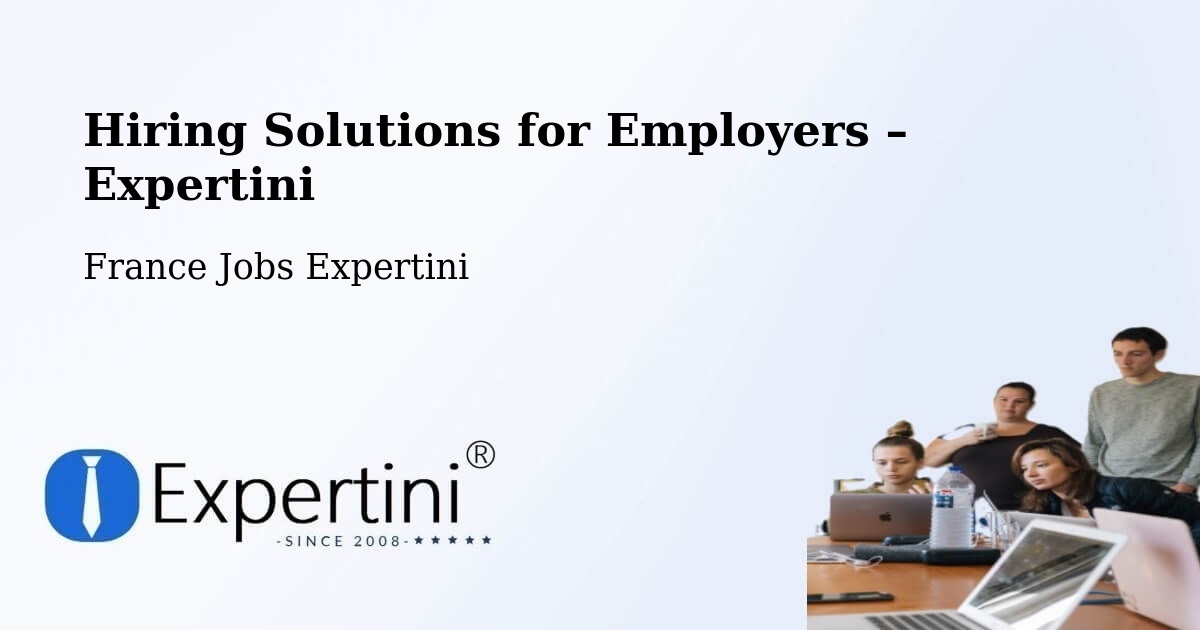 Hiring Solutions for Employers in Bazouges La Pérouse - Bazouges La Pérouse, France Jobs Expertini