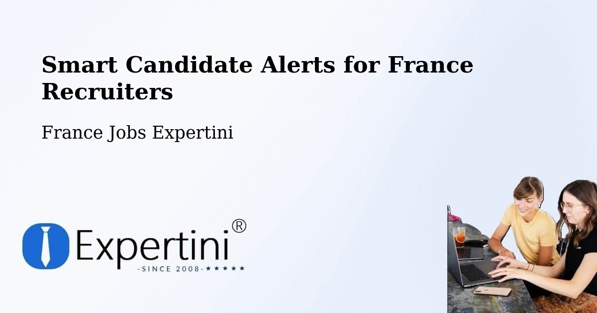 Recruiter Candidate Alerts – Bazouges La Pérouse - France Jobs Expertini